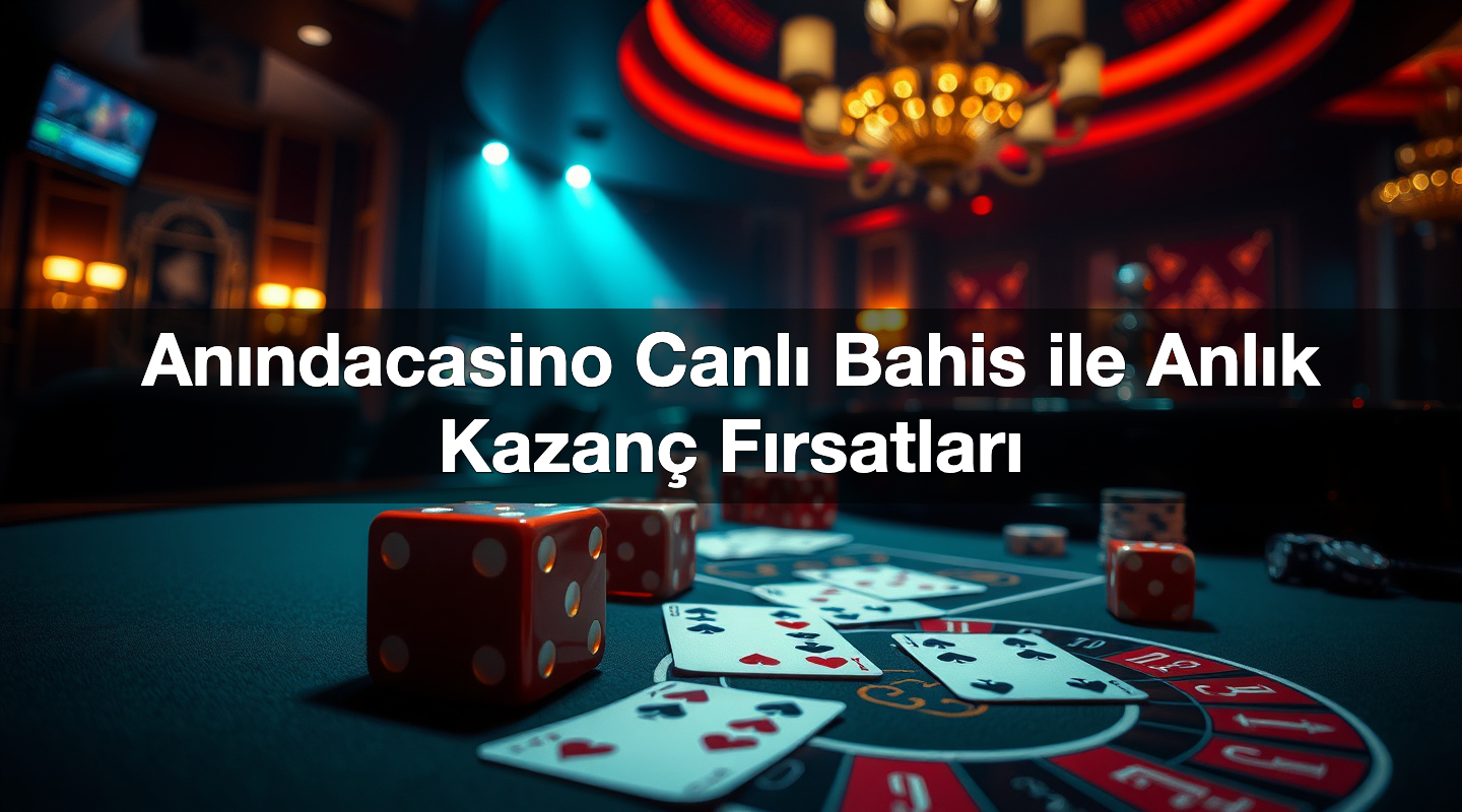 an ndacasino canl bahis ile anl k kazan f rsatlar 1785095693564