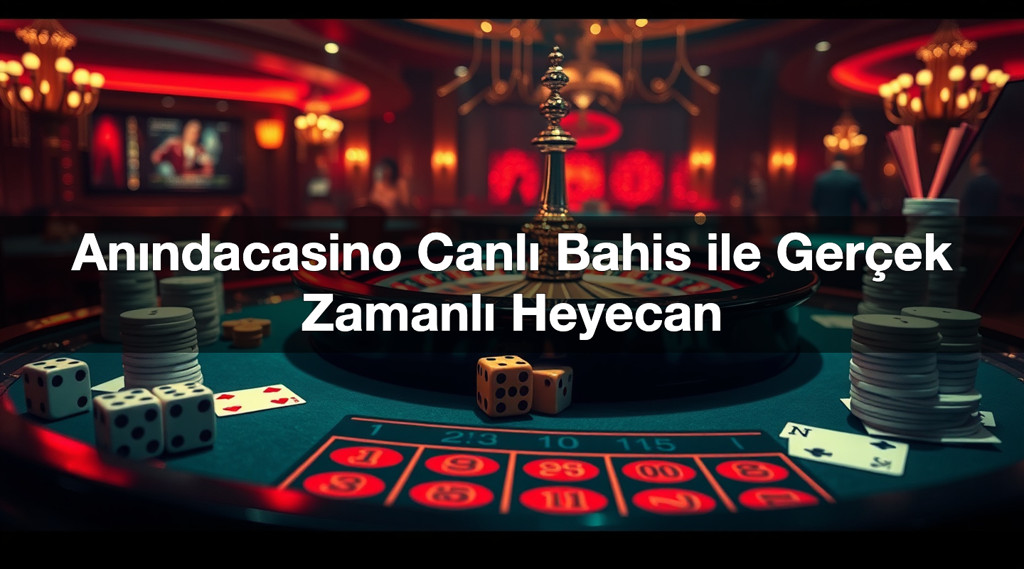an ndacasino canl bahis ile ger ek zamanl heyecan 1785095875543