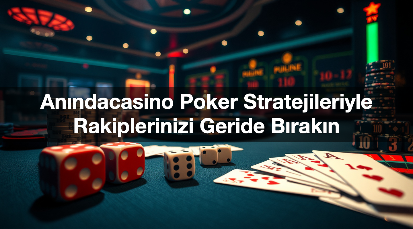 an ndacasino poker stratejileriyle rakiplerinizi geride b ra 1785095837540